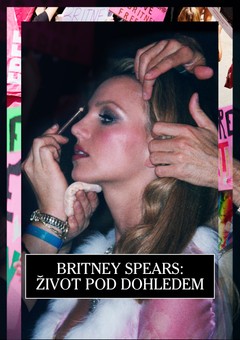 Britney Spears: Život pod dohledem
