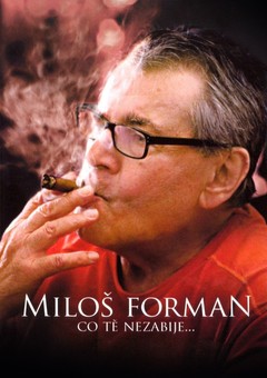 Miloš Forman: Co tě nezabije…